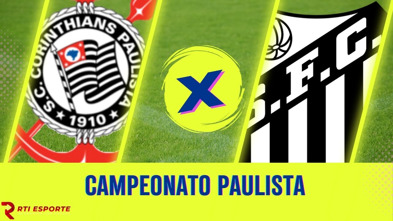 Corinthians x Santos: equipes se enfrentam pelo Campeonato Paulista