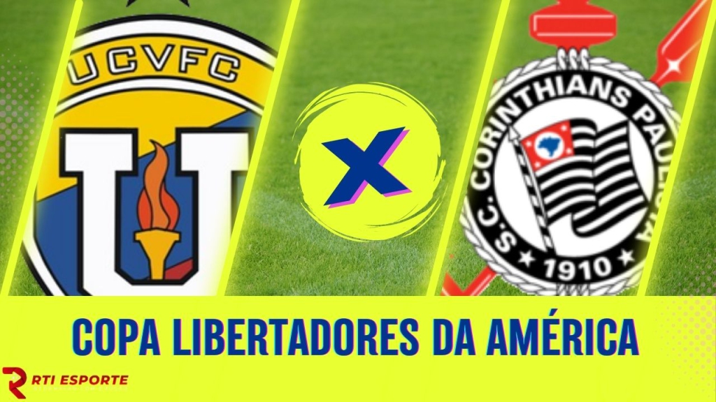 UCV x Corinthians: equipes se enfrentam pela Copa Libertadores da América
