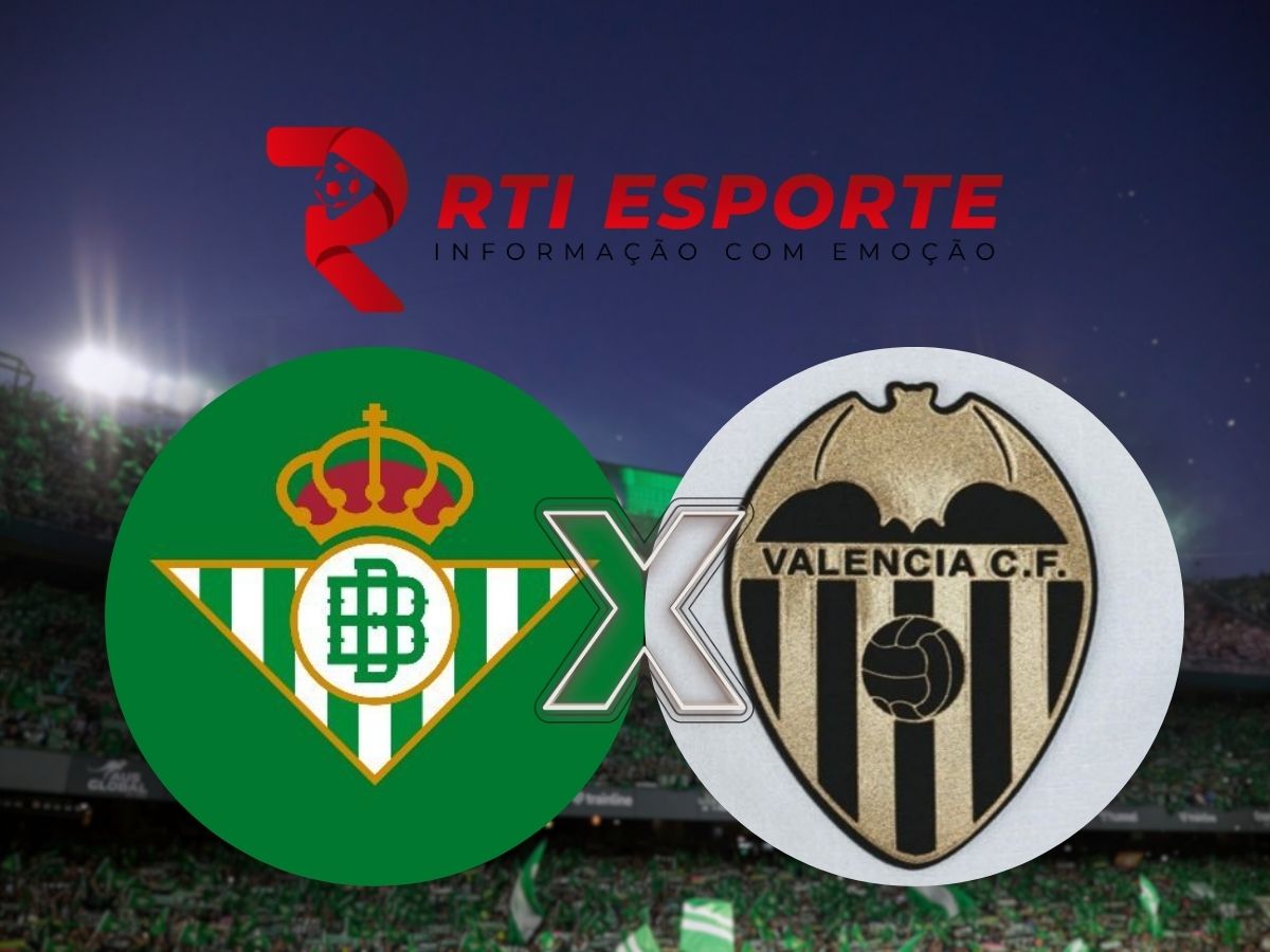 Real Betis x Valencia: escalações, onde assistir e palpites.