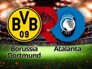 Borussia Dortmund x Atalanta: Onde assistir e escalações pelos Playoffs da Champions