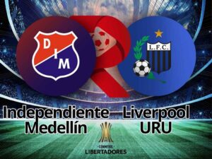 Independiente Medellín x Liverpool-URU: Onde assistir e tudo sobre a decisão na Libertadores
