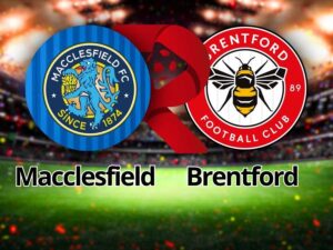 Macclesfield x Brentford: Palpites, onde assistir e escalações da FA Cup