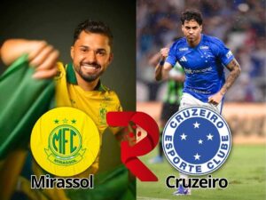 Mirassol x Cruzeiro: Onde Assistir, Horário e Escalações pelo Brasileirão 2026