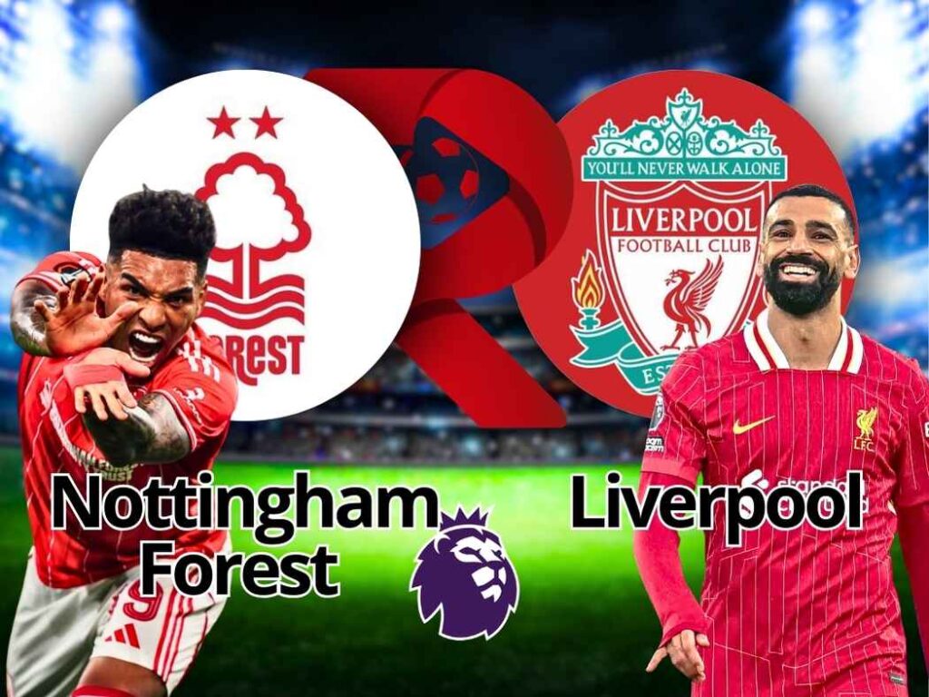 Nottingham Forest x Liverpool: Onde assistir, horário e escalações