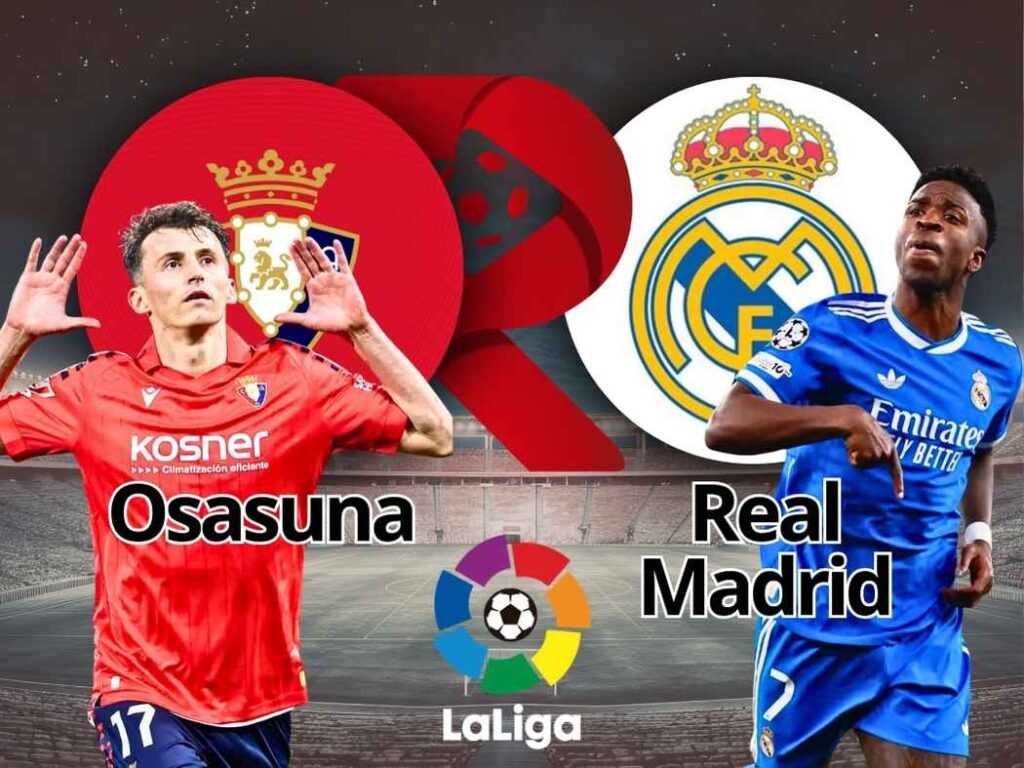 Osasuna x Real Madrid: Onde assistir e o melhor palpite para La Liga