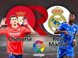 Osasuna x Real Madrid: Onde assistir e o melhor palpite para La Liga