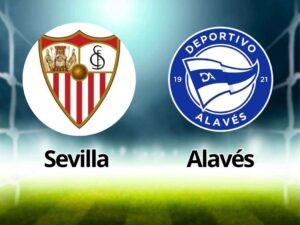 Sevilla x Alavés: Onde assistir e detalhes do duelo na La Liga
