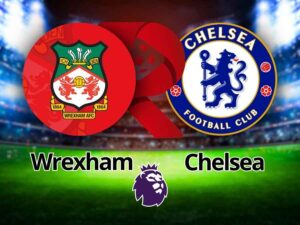 Wrexham x Chelsea ao vivo: onde assistir, palpite e escalações na FA Cup